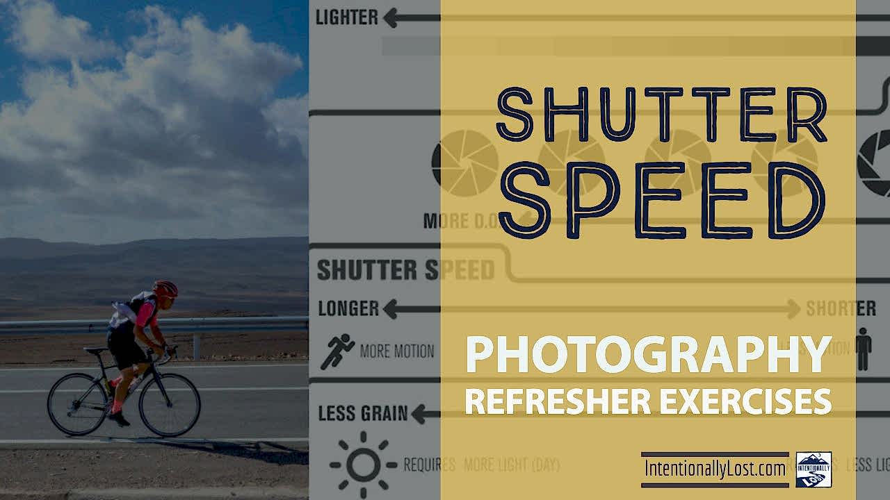shutter speed photography exercises #intentionallylost